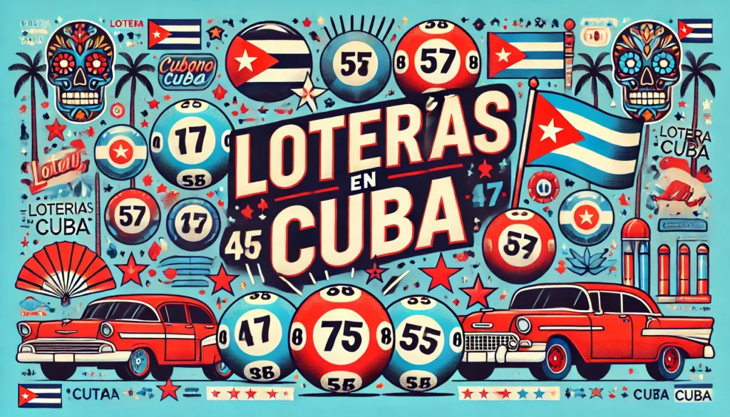 Lotería en Cuba: Todo lo que necesitas saber