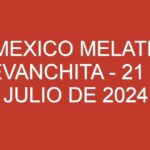 Mexico Melate Revanchita – 21 de julio de 2024