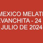 Mexico Melate Revanchita – 24 de julio de 2024