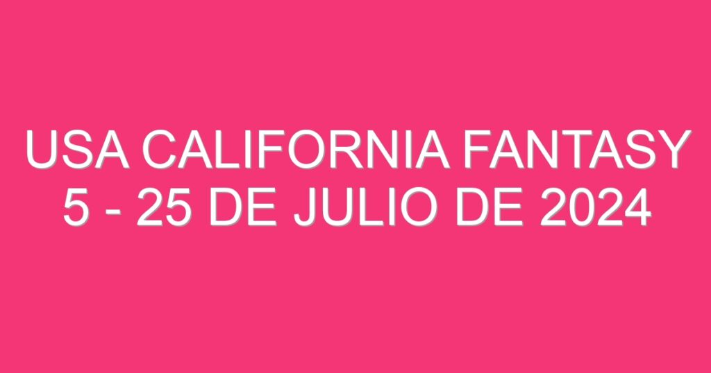 USA California Fantasy 5 – 25 de julio de 2024