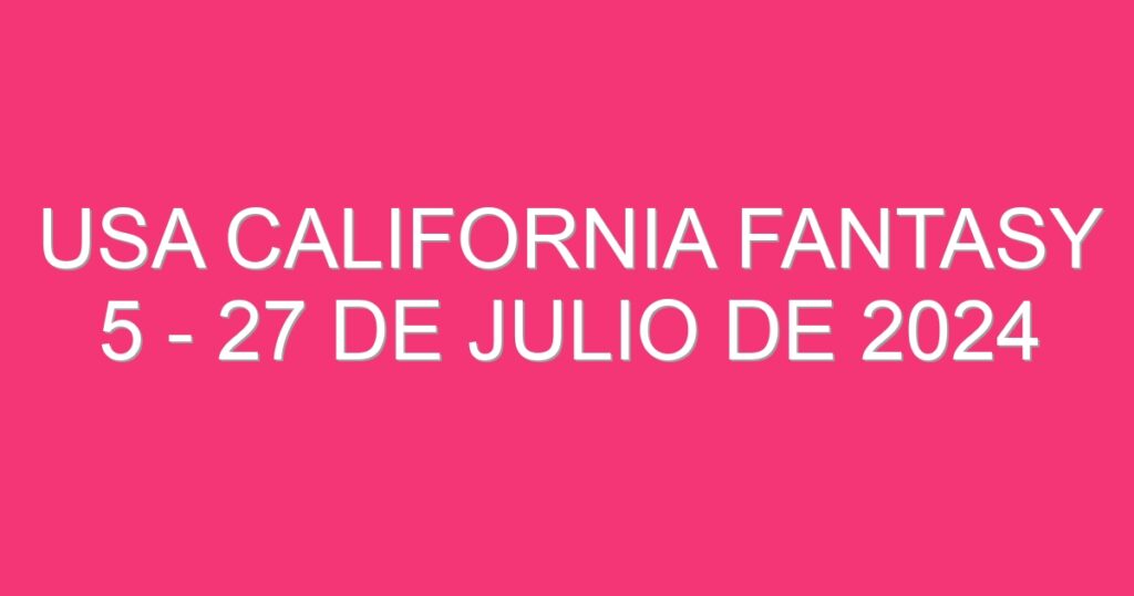 USA California Fantasy 5 – 27 de julio de 2024