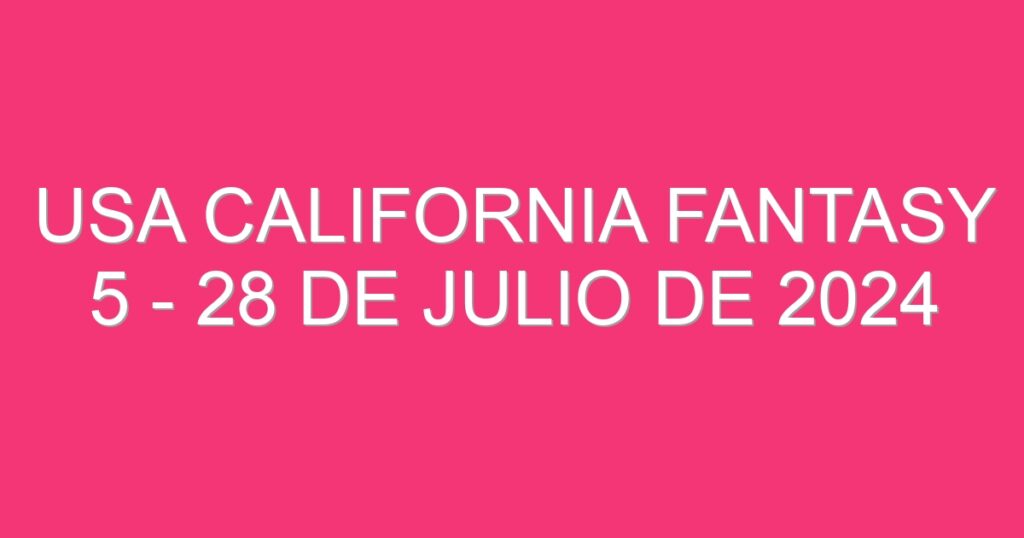 USA California Fantasy 5 – 28 de julio de 2024