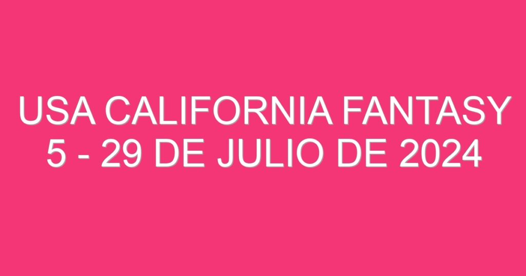 USA California Fantasy 5 – 29 de julio de 2024