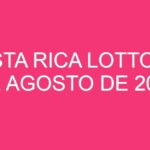 Costa Rica Lotto – 21 de agosto de 2024